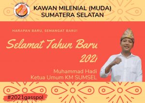 Resolusi 2021, Ketua Umum KM SUMSEL Muhammad Hadi: Harapan Baru dan Semangat Baru