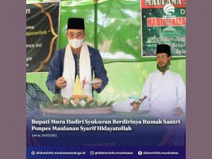 Bupati Mura Hadiri Syukuran Berdirinya Rumah Santri Ponpes Maulana Syarif Hidayatullah