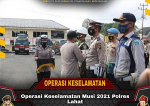 Kapolres Lahat Pimpin Apel Gelar Pasukan Operasi Keselamatan Musi tahun 2021