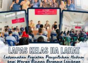 Lapas Kelas IIA Lahat Gandeng LBH Lahat Penyuluhan dan Pemenuhan Hak Hukum Warga Binaan