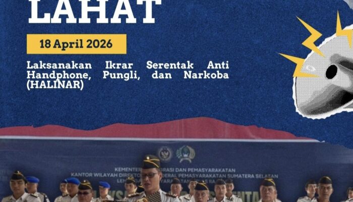 Komitmen Bersama, Lapas Kelas IIA Lahat Gelar Ikrar Serentak Anti HALINAR