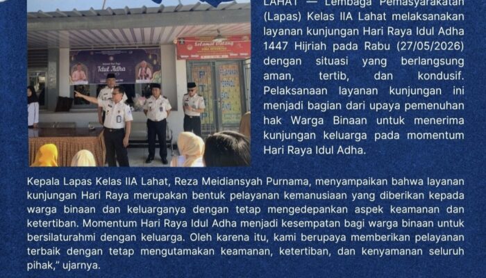Idul Adha 1447 H, Lapas Lahat Hadirkan Layanan Kunjungan dan Wartelsuspas